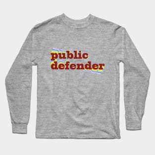 Public Defender Long Sleeve T-Shirt